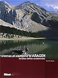 Aragon Randonnes Dans Les Sierras Et Canyons