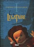 Le L%C3%A9gataire, Tome 1 : Le Rendez Vous De Glasgow