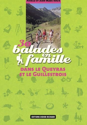 30 Balades en famille dans le Queyras et le Guillestrois