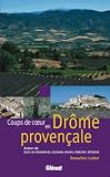 Coups De Coeur En Drme Provenale Autour De Buislesbaronnies Grignan Nyons Rmuzat Sderon