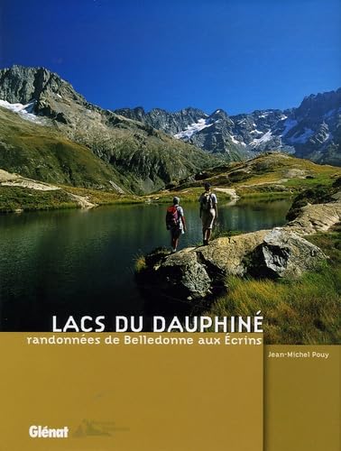 Lacs du Dauphiné - Randonnées de Belledonne aux Ecrins