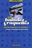 30 Balades Raquettes Entre Bornes Et Aravis La Clusaz Le Grandbornand Thorensglires
