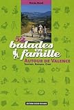 52 Balades En Famille Autour De Valence Tournon Romans Crest