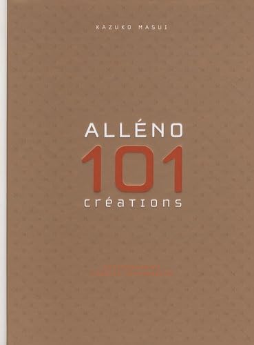 Alléno 101 créations
