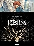 Destins, Tome 1 : Le Hold Up
