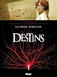 Destins, Tome 3 : Le Pi%C3%A8ge Africain