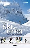 Le Ski De Rando Dbuter Et Se Perfectionner