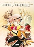 Lord Of Burger   Tome 01 Ne: Le Clos Des %C3%A9pices