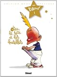 Titeuf Tome 1 Dieu Le Sexe Et Les Bretelles Edition Mga Spciale