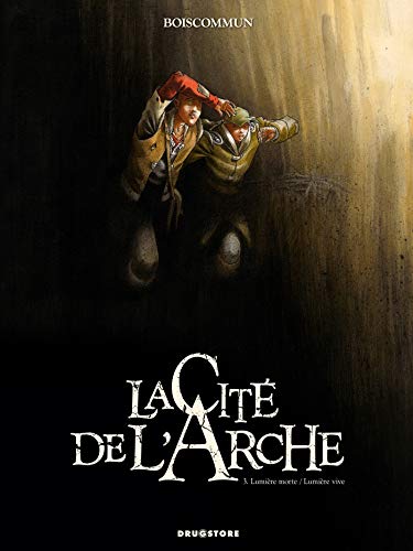 La Cité De L'arche Tome 3 - Lumière Morte/Lumière Vive - Oli
