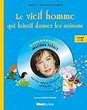 Le Vieil Homme Qui Faisait Danser Les Saisons: Pour D%C3%A9couvrir La Musique De Vivaldi