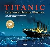 Titanic: La Grande Histoire Illustr%C3%A9e