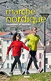 La Marche Nordique: Technique Et Bienfaits