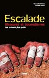 Escalade - Blessures et traumatismes : Les prévenir, les guérir