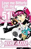 Bleach   Tome 51: Love Me Bitterly Loth Me Sweetly