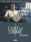 L'art Du Crime   Tome 01: Planches De Sang