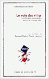 Le Vote des villes : Les Elections municipales des 11 et 18 mars 2001
