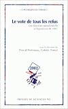 Le vote de tous les refus : Les élections présidentielle et législatives de 2002
