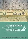 D'un monde à l'autre : textes des pyramides & textes des sarcophages : actes de la Table ronde internationale, texts des pyramides versus textes des sarcophages : Ifao, 24-26 septembre 2001
