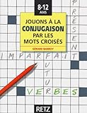 Jouons La Conjugaison Par Les Mots Croiss 812 Ans