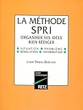 La M%C3%A9thode Spri : Organiser Ses Id%C3%A9es Bien R%C3%A9diger