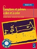 Comptines Et Po%C3%A8mes %C3%A0 Dire Et %C3%A0 Cr%C3%A9er, Cycle 1 Et 2 (avec Un Cd De 30 Mm)