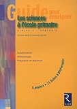 Guide Pour Enseigner Les Sciences %C3%A0 L'%C3%A9cole Primaire : Biologie G%C3%A9ologie