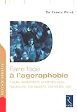Faire Face Lagoraphobie Foule Isolement Endroits Clos Hauteurs Transports Conduite Etc