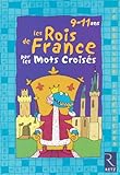 Les Rois De France Par Les Mots Croiss