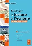 Ma%C3%AEtriser La Lecture Et L'%C3%A9criture   M%C3%A9thode Pour Adultes