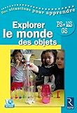 Explorer Le Monde Des Objets + Cd Rom