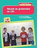 R%C3%A9ussir En Grammaire Au Ce2 (+cd Rom)   Nouveau Programme 2016