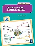 Utiliser Les Cartes Mentales %C3%A0 L'%C3%A9cole (+ Cd Rom)