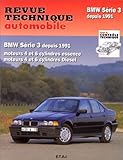 Revue Technique Automobile, N%C2%B0 725 : Bmw S%C3%A9rie 3 Depuis 1991, Moteurs 4 Et 6 Cylindres Essence, Moteurs 4 Et 6 Cylindres Diesel