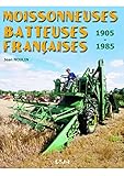 Moissonneuses Batteuses Fran%C3%A7aises : 1905 1985