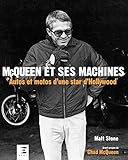 Mcqueen Et Ses Machines : Autos Et Motos D'une Star D'hollywood