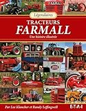 L%C3%A9gendaires Tracteurs Farmall : Une Histoire Illustr%C3%A9e