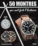 50 Montres Qui Ont Fait L'histoire