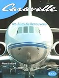 Caravelle : Les Ailes Du Renouveau