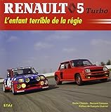 Renault 5 Turbo : L'enfant Terrible De La R%C3%A9gie