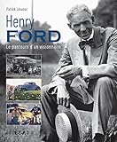 Henri Ford : Le Parcours D'un Visionnaire