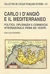 Carlo 1. d'Angio e il Mediterraneo: politica, diplomazia e commercio internazionale prima dei Vespri