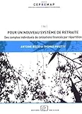 Pour Un Nouveau Systeme De Retraite: Comptes Individuels De Cotisations Et Sy
