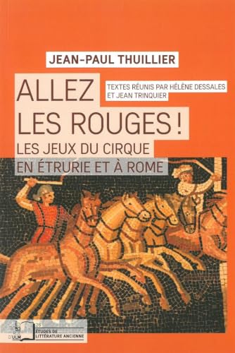 Allez les rouges ! Les jeux du cirque en Etrurie et &agrave; Rome -