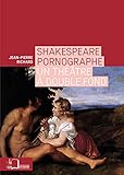 Shakespeare Pornographe: Un Th%C3%A9%C3%A2tre %C3%A0 Double Fond