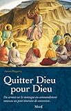 Quitter Dieu Pour Dieu : Du Discours Sur La Montagne Au Commandement Nouveau, Un Petit Itin%C3%A9raire De Conversion