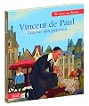 Vincent de Paul: l'amour des pauvres
