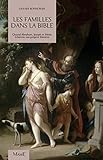 La Famille Dans La Bible : Quand Abraham, Joseph Et Mo%C3%AFse %C3%A9clairent Nos Propres Histoires