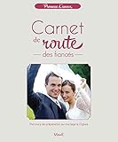 Carnet De Route Des Fianc%C3%A9s : Parcours De Pr%C3%A9paration Au Mariage %C3%A0 L'eglise