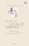 Amour, sexualité... mariage ? - Lettre aux jeunes qui n'osent plus y croire